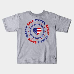 Bold Stripes, Bright Stars & Brave Hearts Kids T-Shirt